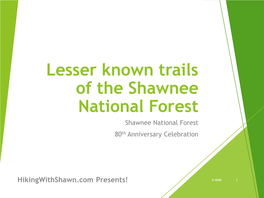 Lesser Known Trails of the Shawnee National Forest Shawnee National Forest 80Th Anniversary Celebration
