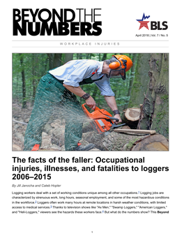 The Facts of the Faller: Occupational Injuries, Illnesses, and Fatalities to Loggers 2006–2015 by Jill Janocha and Caleb Hopler
