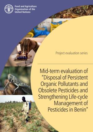 Disposal of Persistent Organic Pollutants and Obsolete Pesticides and Strengthening Life-Cycle Management of Pesticides in Benin”