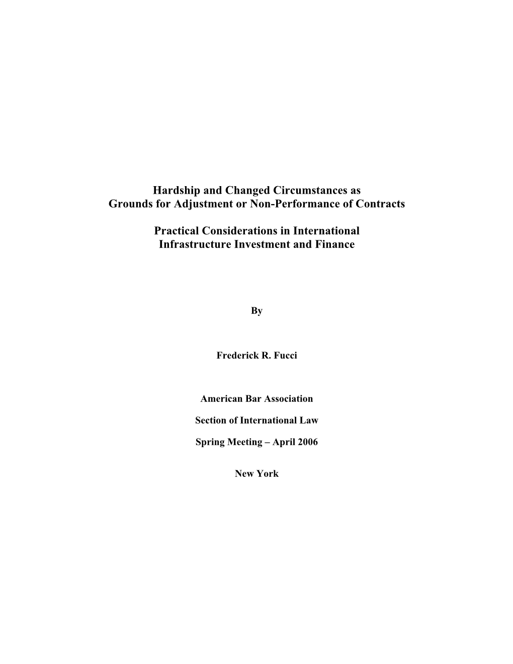 Hardship and Changed Circumstances As Grounds for Adjustment Or Non-Performance of Contracts Practical Considerations in Interna