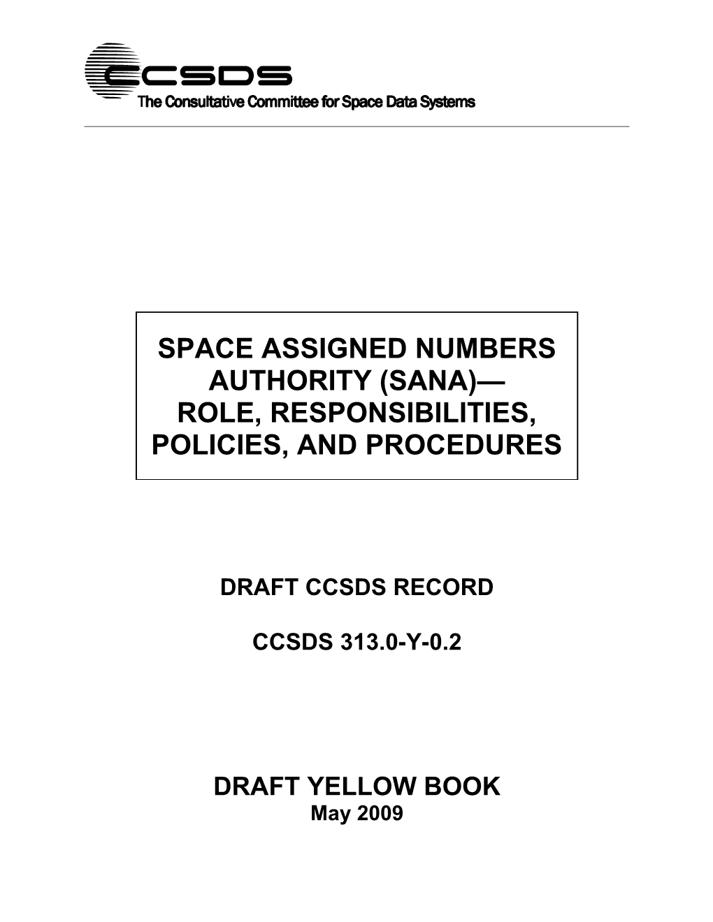 Space Assigned Numbers Authority (SANA) Role, Responsibilities, Policies, and Procedures