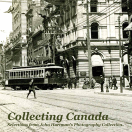 Collecting Canada Selections from John Hartman’S Photography Collection
