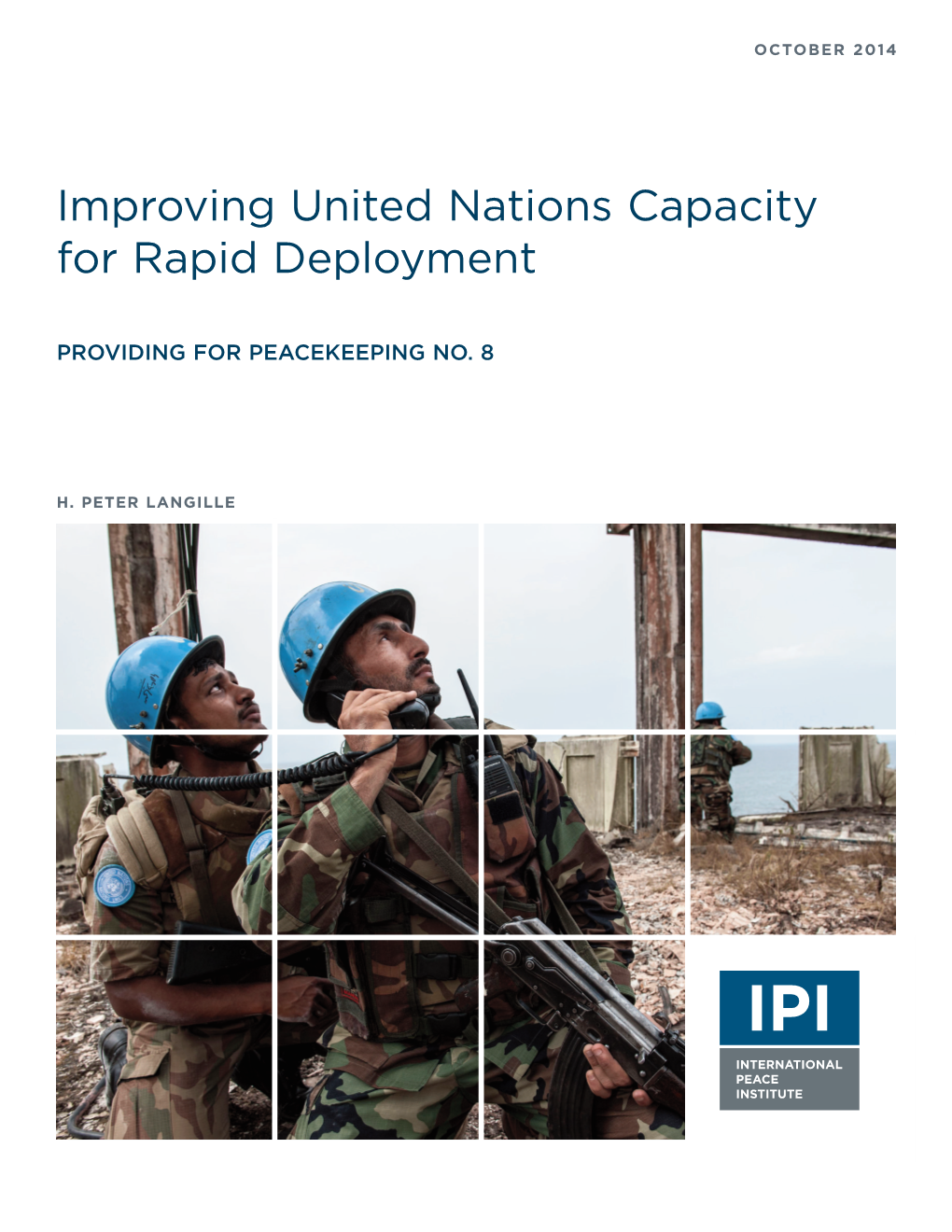 UN Rapid Deployment, As More Difficult Than to Recover from an Initial Percep - Well As Cooperative Efforts to Revitalize the Former Tion of Weakness