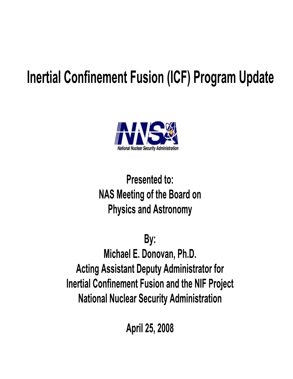 Inertial Confinement Fusion (ICF) Program Update
