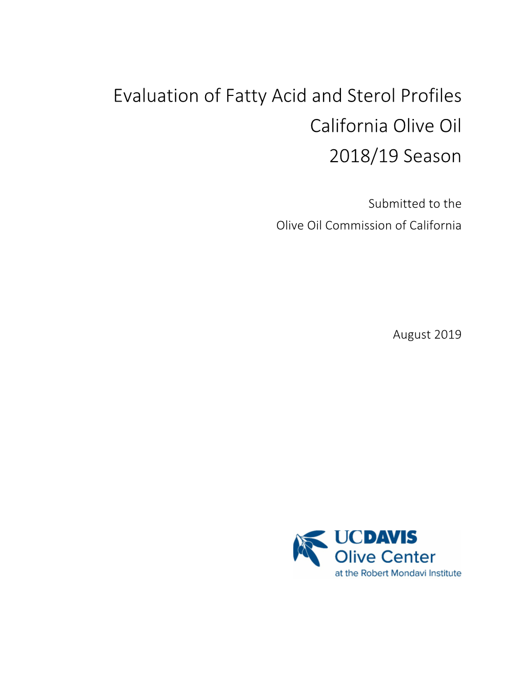 Evaluation of Fatty Acid and Sterol Profiles for California Olive Oils