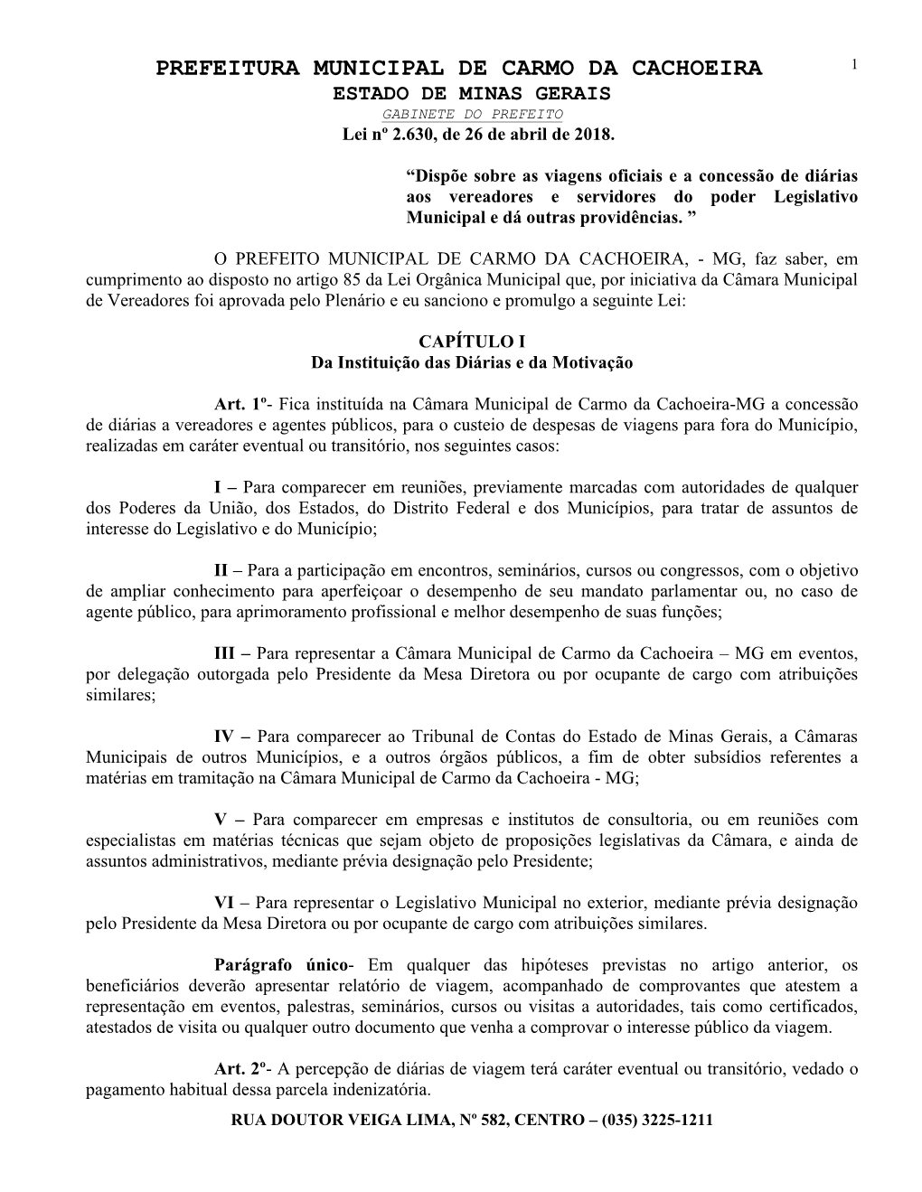 PREFEITURA MUNICIPAL DE CARMO DA CACHOEIRA 1 ESTADO DE MINAS GERAIS GABINETE DO PREFEITO Lei Nº 2.630, De 26 De Abril De 2018