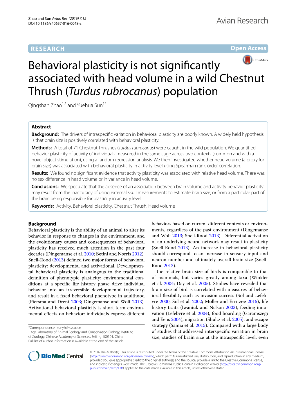 Behavioral Plasticity Is Not Significantly Associated with Head Volume in a Wild Chestnut Thrush (Turdus Rubrocanus) Population Qingshan Zhao1,2 and Yuehua Sun1*