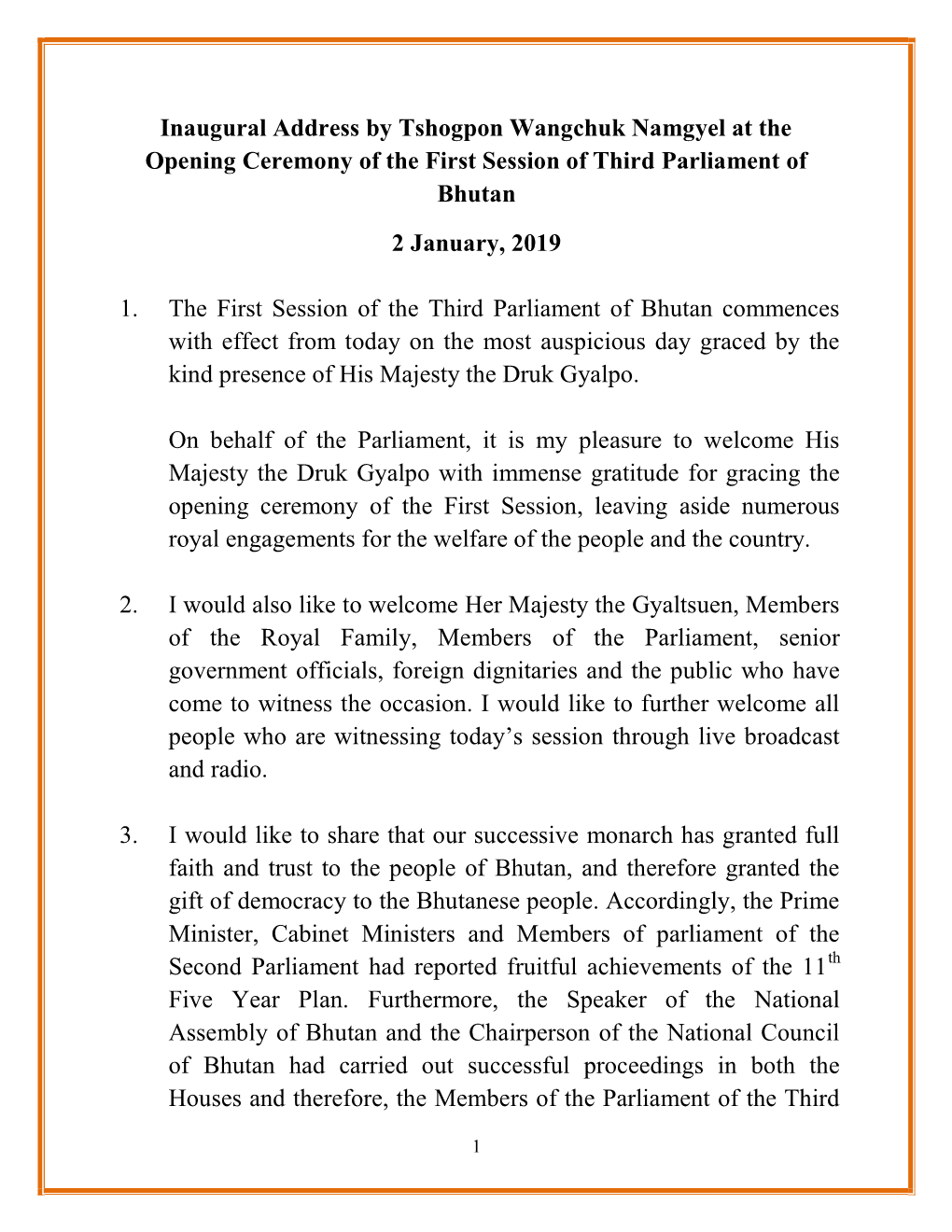 Inaugural Address by Tshogpon Wangchuk Namgyel at the Opening Ceremony of the First Session of Third Parliament of Bhutan 2 Janu