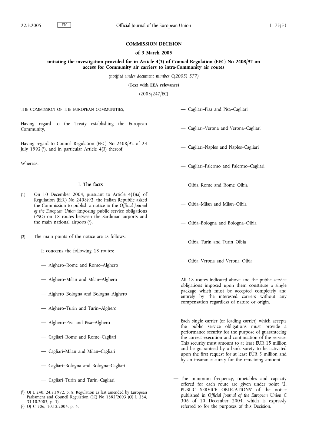 Of Council Regulation (EEC) No 2408/92 on Access for Community Air Carriers to Intra-Community Air Routes (Notified Under Document Number C(2005) 577)