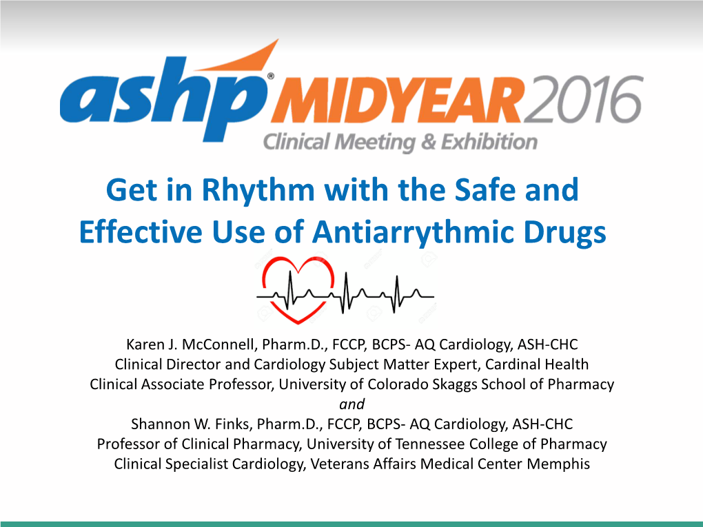 Get in Rhythm with the Safe and Effective Use of Antiarrythmic Drugs