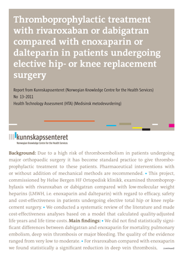 Thromboprophylactic Treatment with Rivaroxaban Or Dabigatran Compared with Enoxaparin Or Dalteparin in Patients Undergoing Elective Hip- Or Knee Replacement Surgery