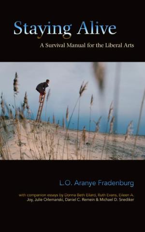 Staying Alive a Survival Manual for the Liberal Arts
