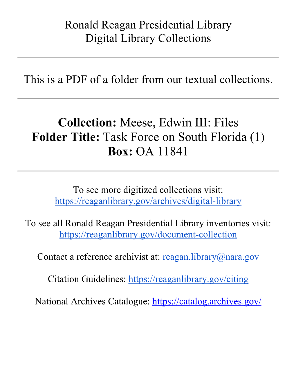 Collection: Meese, Edwin III: Files Folder Title: Task Force on South Florida (1) Box: OA 11841