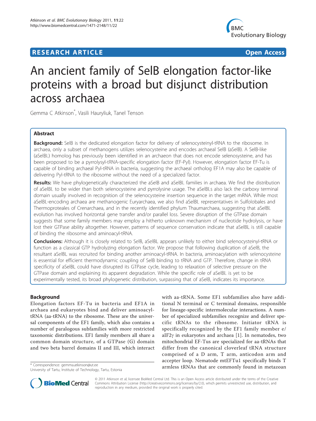 An Ancient Family of Selb Elongation Factor-Like Proteins with a Broad but Disjunct Distribution Across Archaea Gemma C Atkinson*, Vasili Hauryliuk, Tanel Tenson