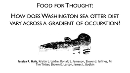 Food for Thought: How Does Washington Sea Otter Diet Vary Across a Gradient of Occupation?