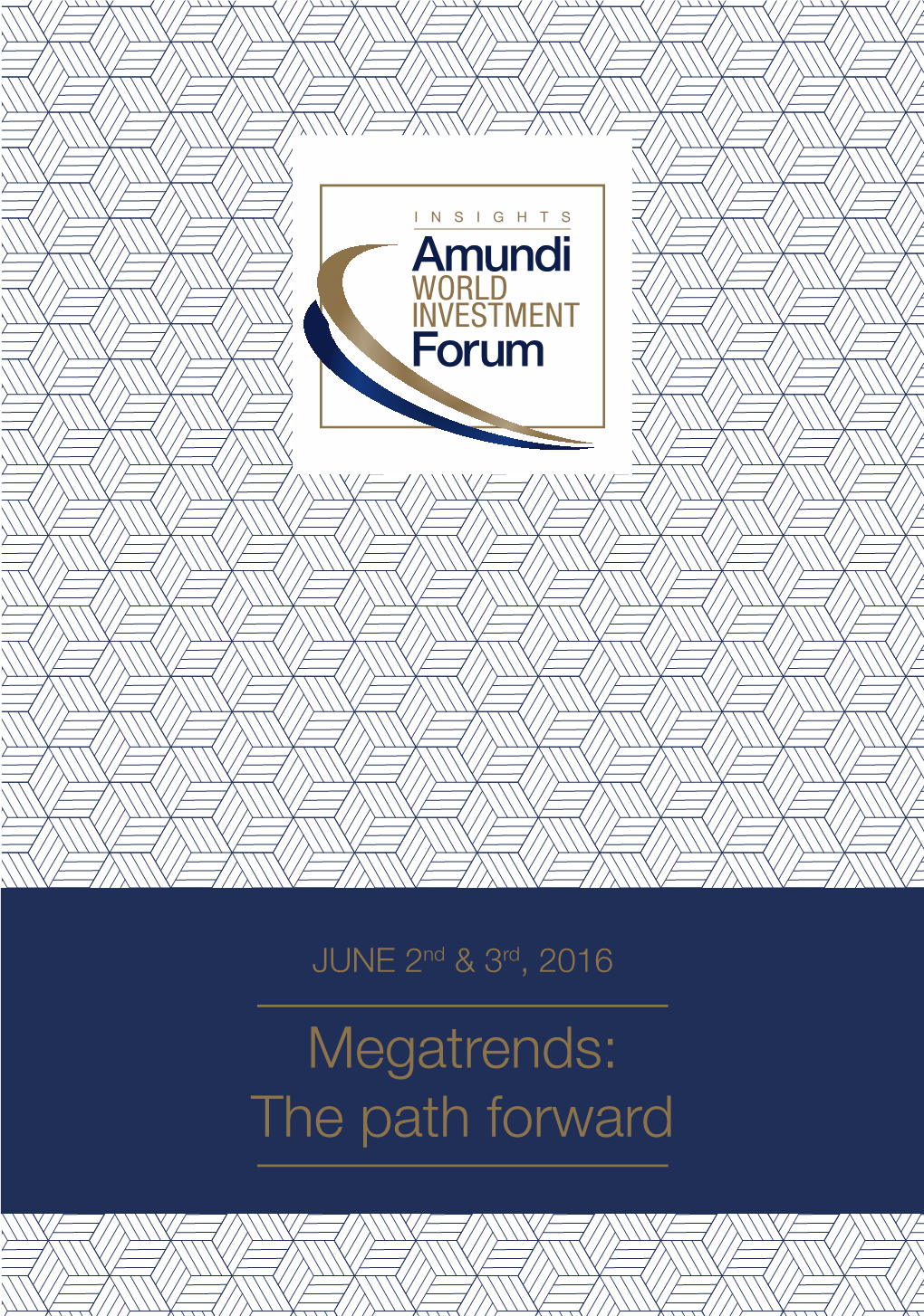 Insights Megatrends: the Path Forward the Path Megatrends: 2016 Rd & 3 Nd