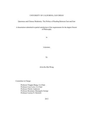 UNIVERSITY of CALIFORNIA, SAN DIEGO Queerness and Chinese Modernity: the Politics of Reading Between East and East a Dissertati