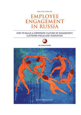 Employee Engagement in Russia, a Preview Version. How to Build a Corporate Culture of Engagement, Customer Focus and Innovation