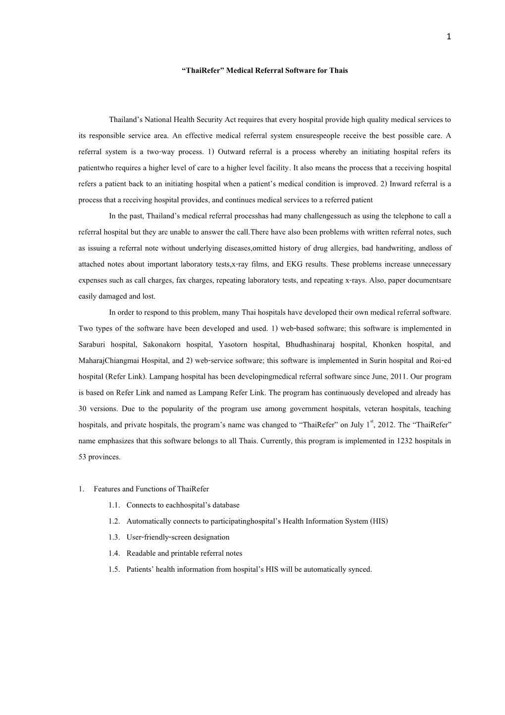 “Thairefer” Medical Referral Software for Thais Thailand's National Health Security Act Requires That Every Hospital Provi