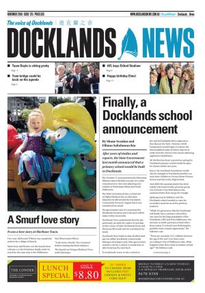 Finally, a Docklands School Announcement by Shane Scanlan and the End of Docklands Drive Adjacent to Ron Barassi Snr Park