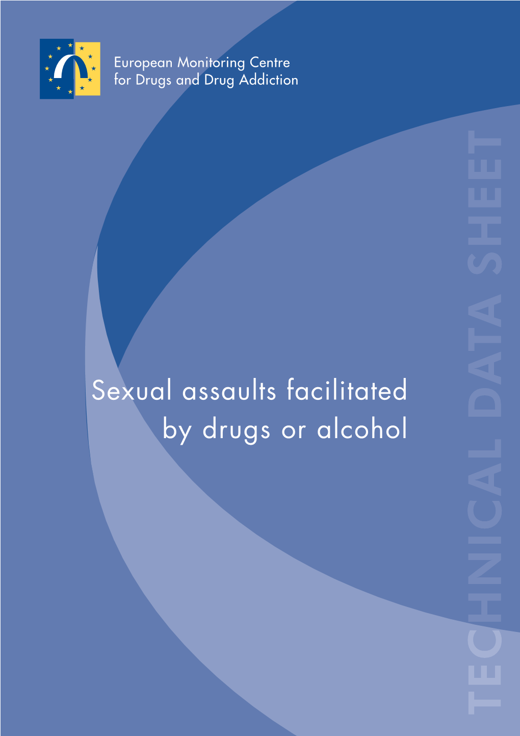 Sexual Assaults Facilitated by Drugs Or Alcohol Sexual Assaults Facilitated by Drugs Or Alcohol