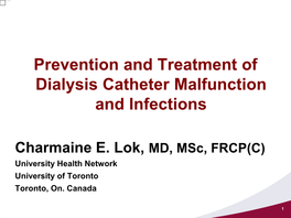 Prevention and Treatment of Dialysis Catheter Malfunction and Infections