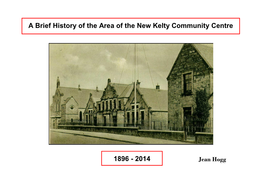 A Brief History of the Area of the New Kelty Community Centre