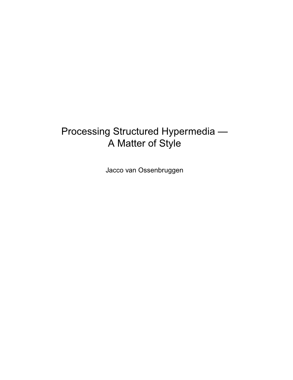 Processing Structured Hypermedia — a Matter of Style