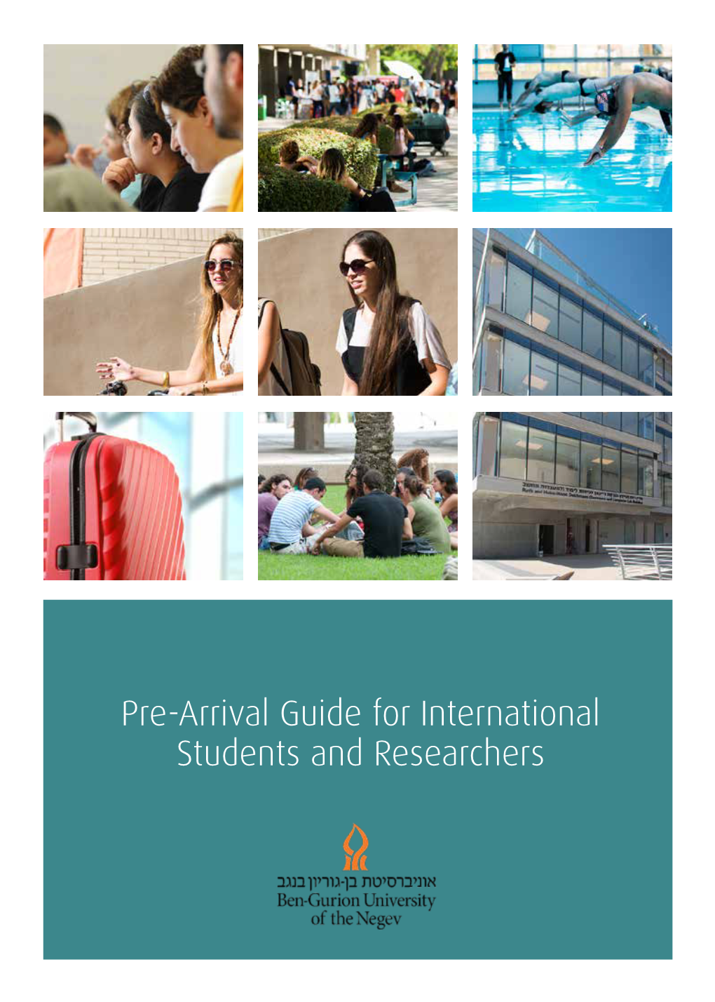 Pre-Arrival Guide for International Students and Researchers Welcome to Ben-Gurion University of the Negev!