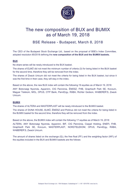 The New Composition of BUX and BUMIX As of March 19, 2018 BSE Release - Budapest, March 8, 2018
