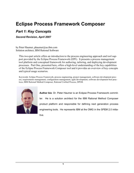 Eclipse Process Framework Composer Part 1: Key Concepts Second Revision, April 2007 by Peter Haumer, Phaumer@Us.Ibm.Com Solution Architect, IBM Rational Software