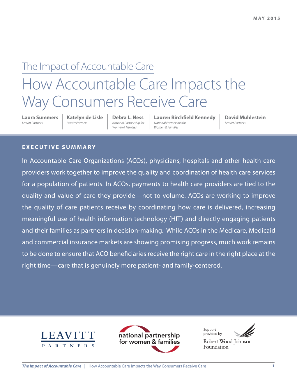 How Accountable Care Impacts the Way Consumers Receive Care Laura Summers Katelyn De Lisle Debra L