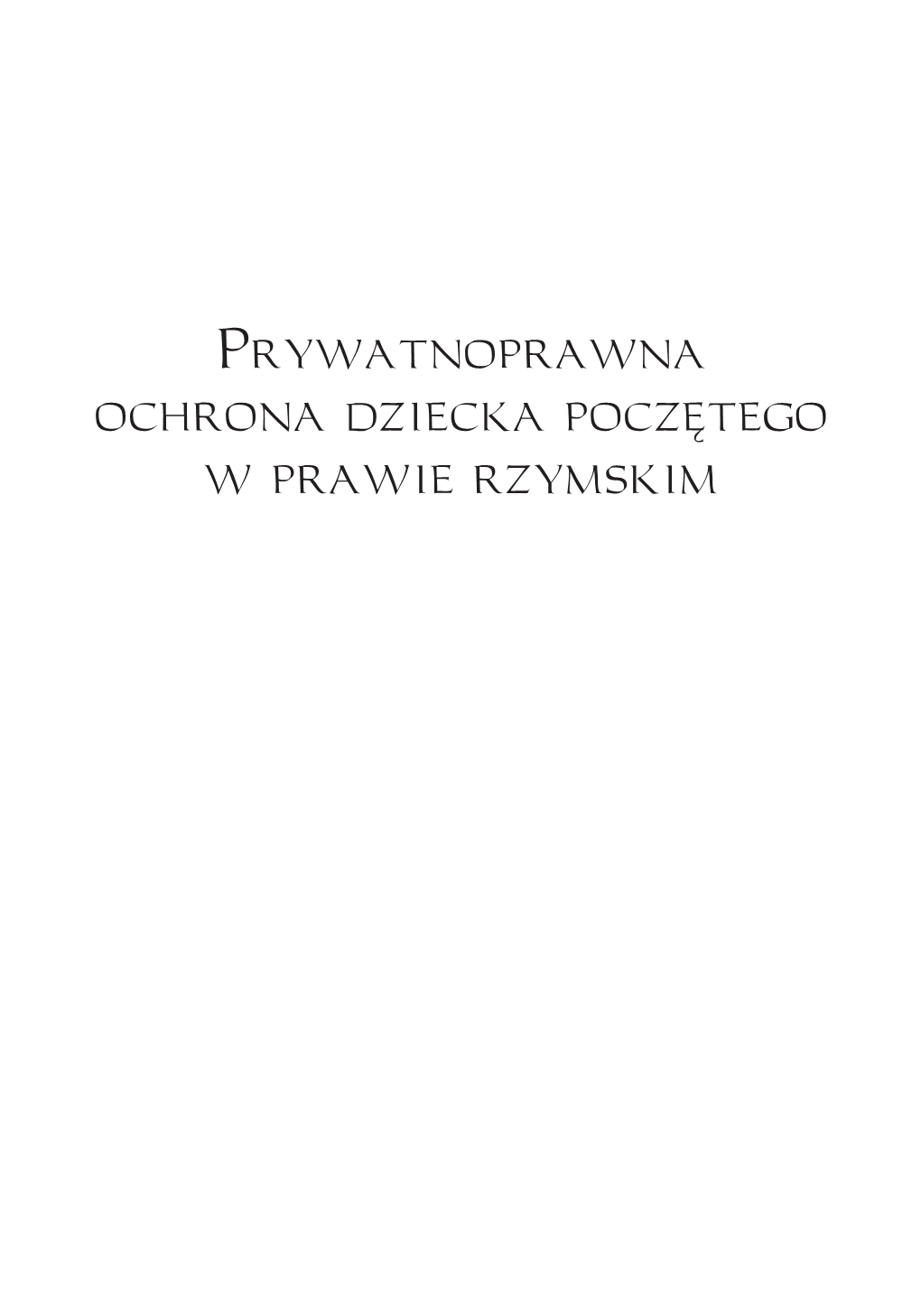 Prywatnoprawna Ochrona Dziecka Poczętego W Prawie Rzymskim