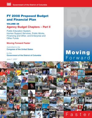 FY 2008 Proposed Budget and Financial Plan “Moving Forward Faster”