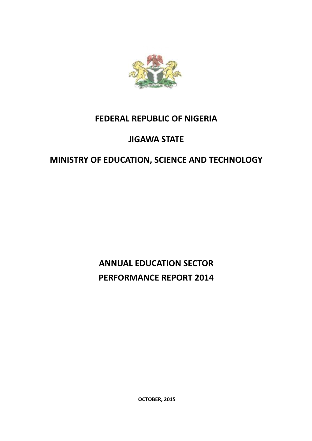 Federal Republic of Nigeria Jigawa State Ministry of Education, Science And