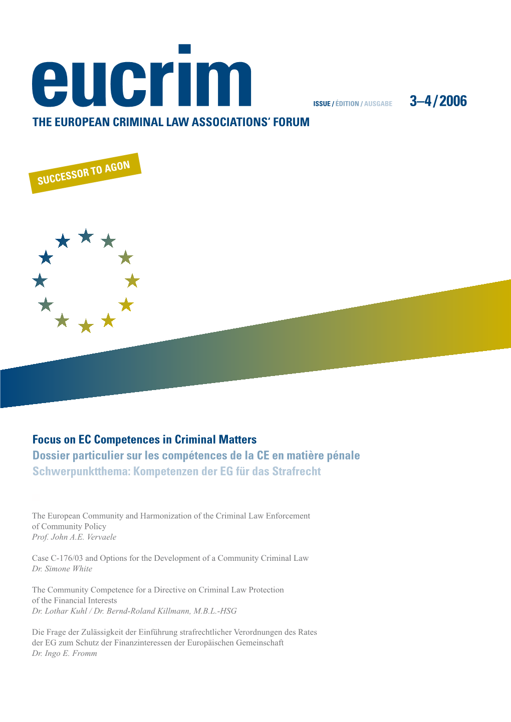 THE EUROPEAN CRIMINAL LAW ASSOCIATIONS' FORUM Focus On