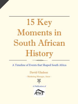 15 Key Moments in South African History
