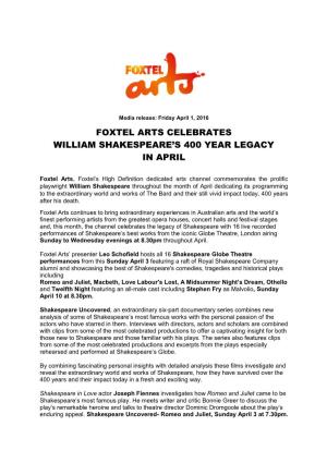 Foxtel Arts Celebrates William Shakespeare's 400