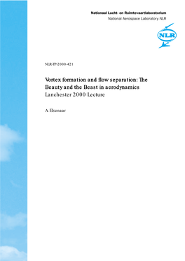 Vortex Formation and Flow Separation: the Beauty and the Beast in Aerodynamics Lanchester 2000 Lecture