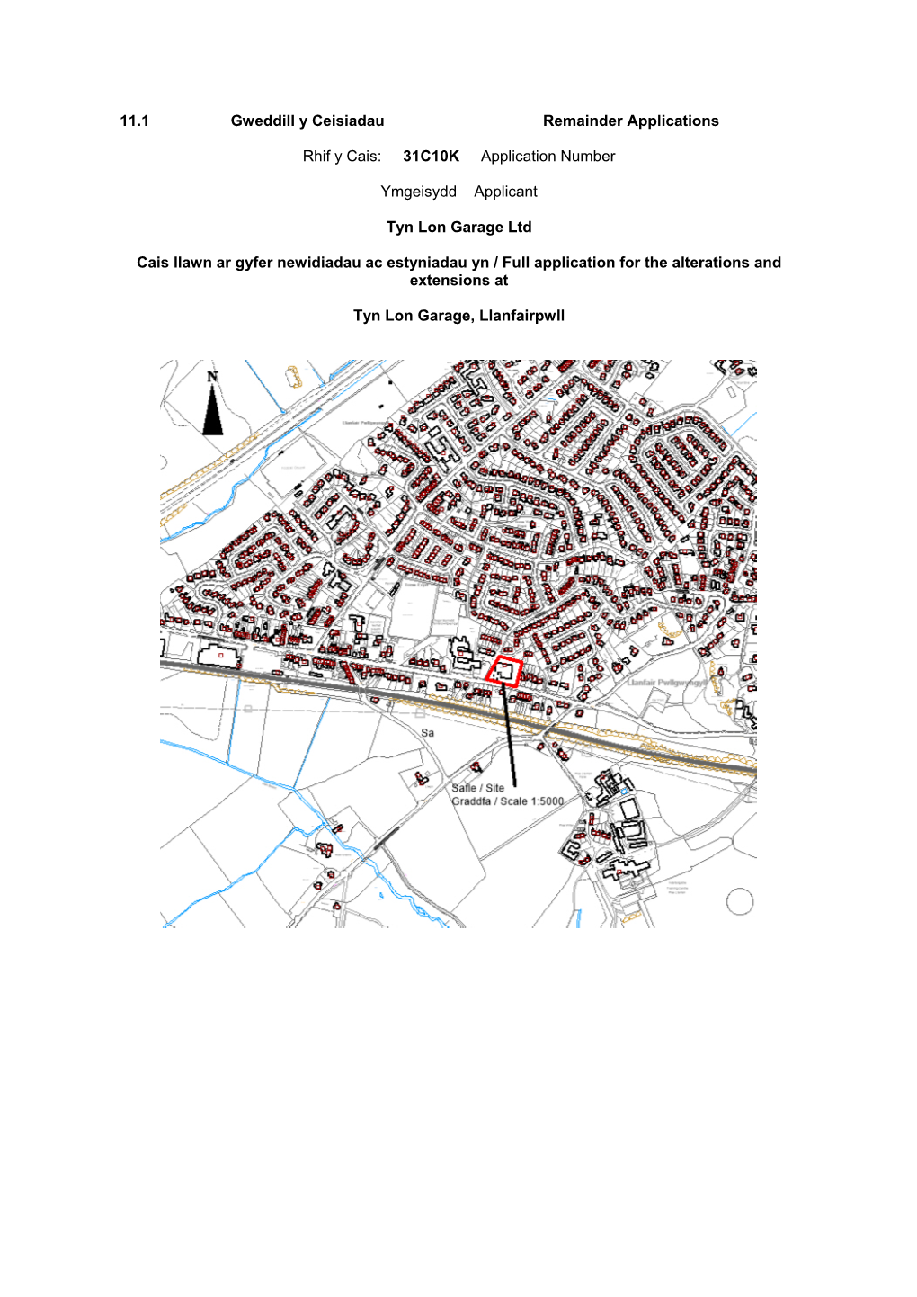 11.1 Gweddill Y Ceisiadau Remainder Applications Rhif Y Cais: 31C10K Application Number Ymgeisydd Applicant Tyn Lon Ga