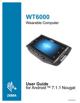 WT6000 Wearable Terminal User Guide for Android Nougat (En)