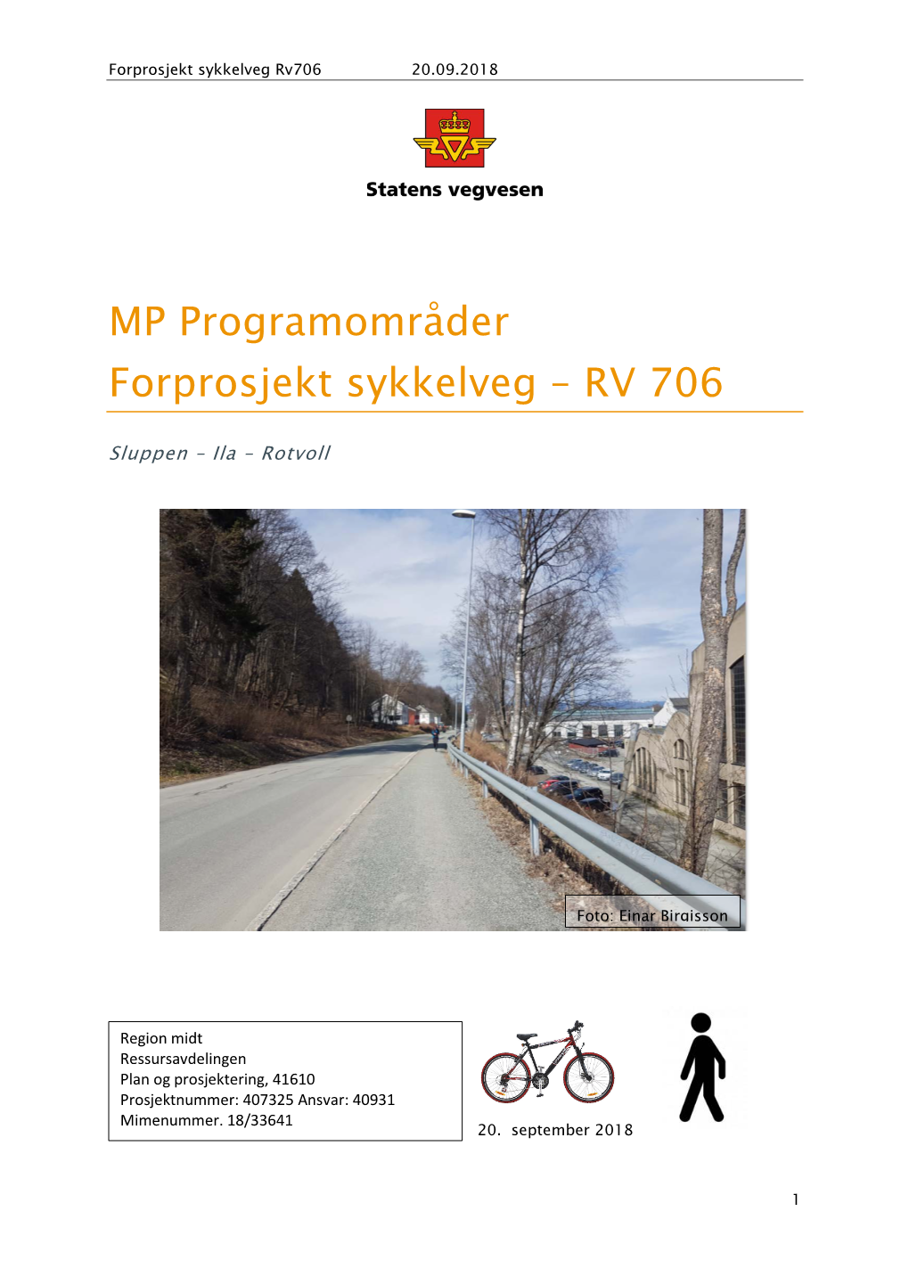 MP Programområder Forprosjekt Sykkelveg – RV 706