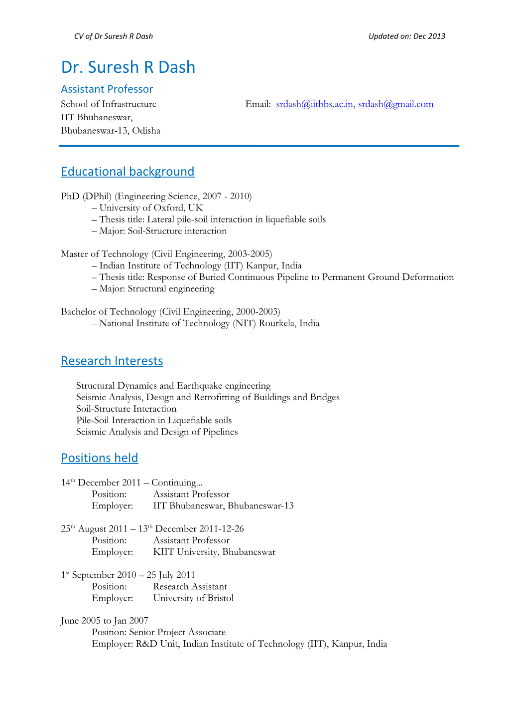 Dr. Suresh R Dash Assistant Professor School of Infrastructure Email: Srdash@Iitbbs.Ac.In, Srdash@Gmail.Com IIT Bhubaneswar, Bhubaneswar-13, Odisha