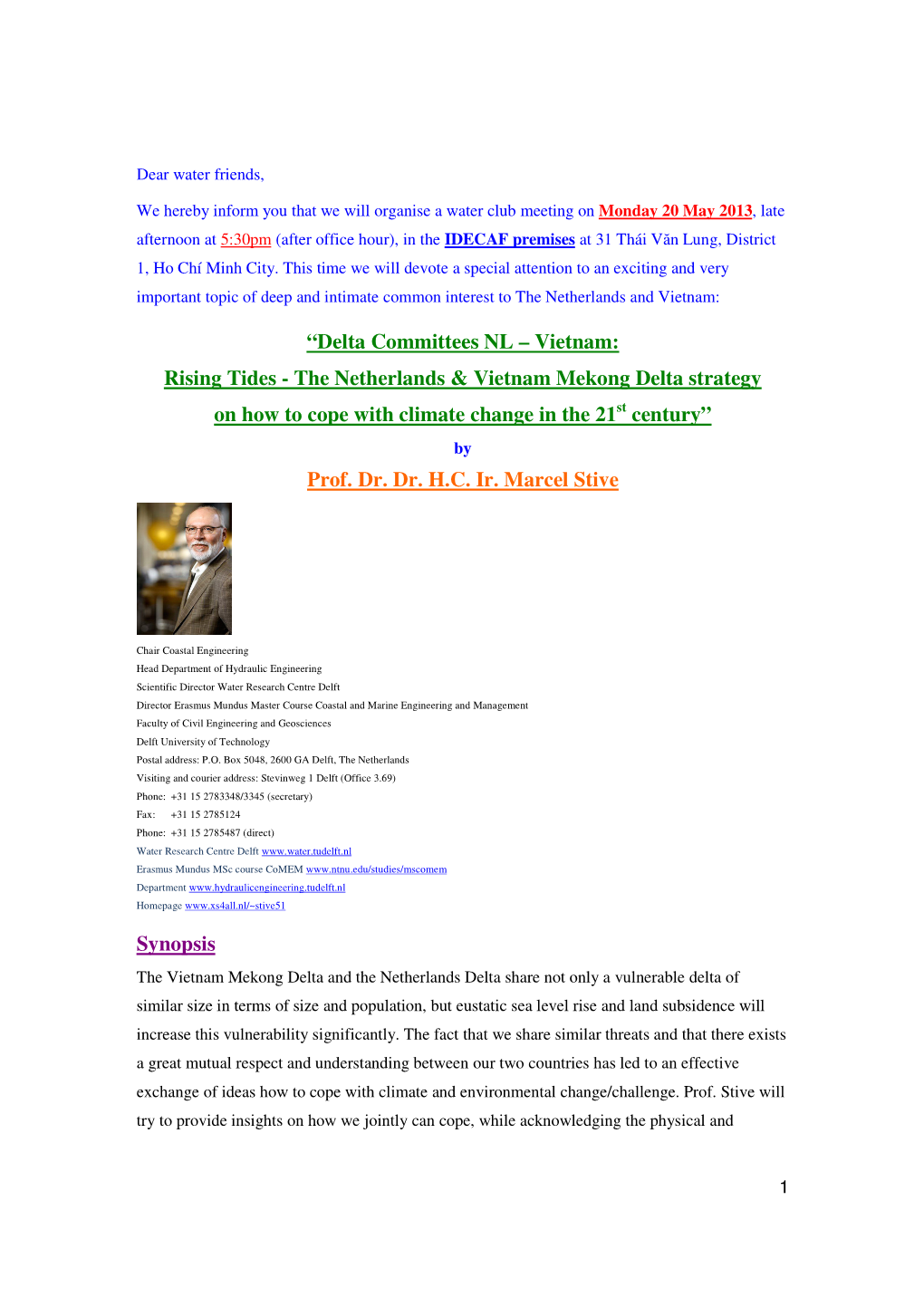 “Delta Committees NL – Vietnam: Rising Tides - the Netherlands & Vietnam Mekong Delta Strategy on How to Cope with Climate Change in the 21 St Century” by Prof