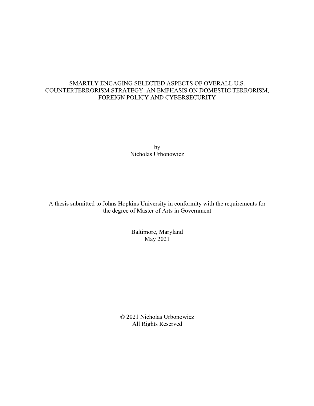 Smartly Engaging Selected Aspects of Overall U.S. Counterterrorism Strategy: an Emphasis on Domestic Terrorism, Foreign Policy and Cybersecurity