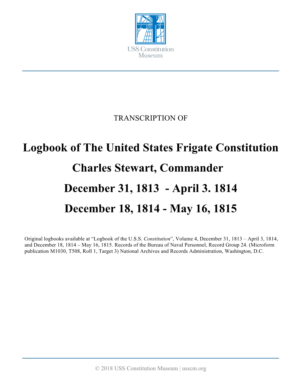 Logbook of the United States Frigate Constitution Charles Stewart, Commander December 31, 1813 - April 3