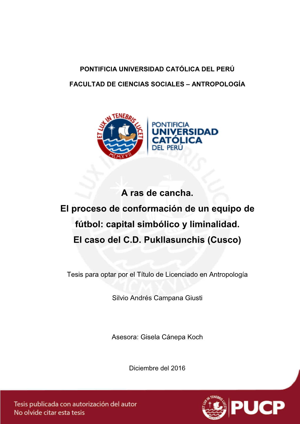 A Ras De Cancha. El Proceso De Conformación De Un Equipo De Fútbol: Capital Simbólico Y Liminalidad