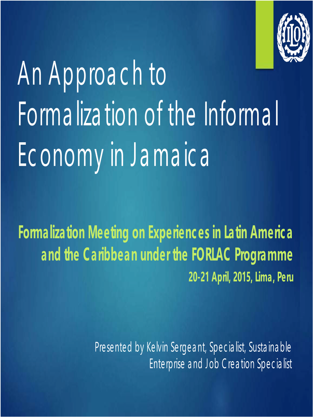 An Approach to Formalization of the Informal Economy in Jamaica