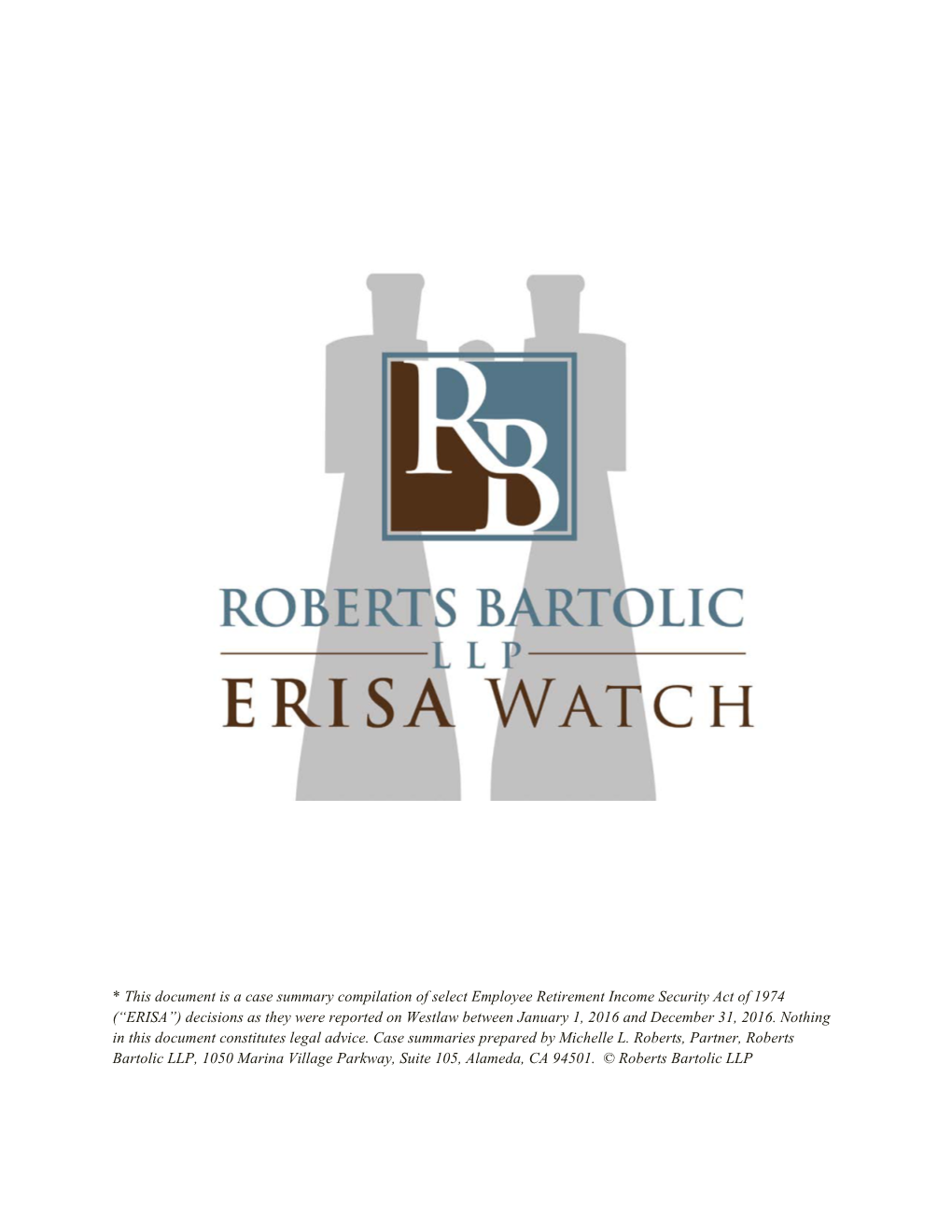 * This Document Is a Case Summary Compilation of Select Employee Retirement Income Security Act of 1974 (“ERISA”) Decisions