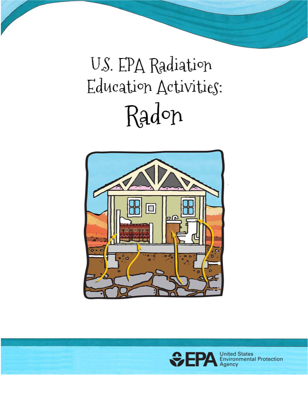 Radon Activities Introduce Middle and High School Students to Radon’S Physical Properties and Its Health Effects